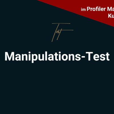 Manipulations-Test profiler werden profacos partner profilerausbildungen seminare keynote onlineschulung menschen lesen online kurse