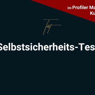 Selbstsicherheits-Test profiler werden profacos partner profilerausbildungen seminare keynote onlineschulung menschen lesen online kurse