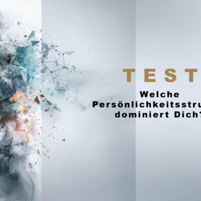 test-titelbild-persönlickeitsstruktur-du Welche Persönlichkeitsstruktur dominiert dich?